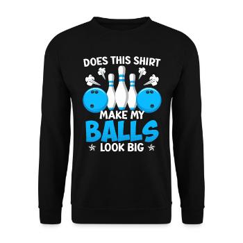 Bowling lustig Does this Shirt make my Balls Big - Unisex Pullover - Schwarz - Vorne - Alina (178cm) & Michal (187cm)