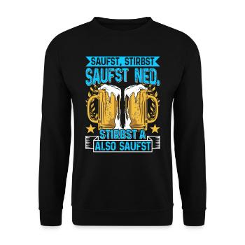 Boarisch Saufst Stirbst Saufst Ned Stirbst A - Unisex Pullover - Schwarz - Vorne - Alina (178cm) & Michal (187cm)