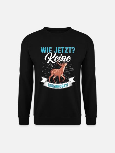 Wie Jetzt? Keine Lederhose Trachten - Unisex Pullover - Schwarz