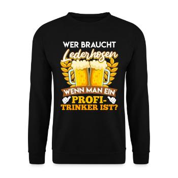 Bierfan Wer Braucht Lederhosen Profi Trinker - Unisex Pullover - Schwarz - Vorne - Alina (178cm) & Michal (187cm)