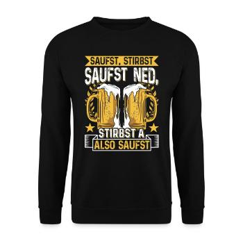 Boarisch Saufst Stirbst Saufst Ned Stirbst A - Unisex Pullover - Schwarz - Vorne - Alina (178cm) & Michal (187cm)