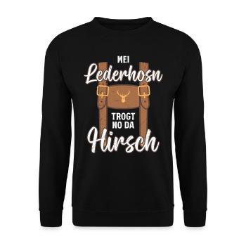 Mei Lederhosn Trogt no da Hirsch Bayerisches Shirt - Unisex Pullover - Schwarz - Vorne - Alina (178cm) & Michal (187cm)