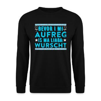Bevor I mi Aufreg is ma Liaba Wurscht Bayerisch - Unisex Pullover - Schwarz - Vorne - Alina (178cm) & Michal (187cm)