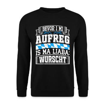 Bayerisch Bevor I Mi Aufreg is ma Liaba Wurscht - Unisex Pullover - Schwarz - Vorne - Alina (178cm) & Michal (187cm)