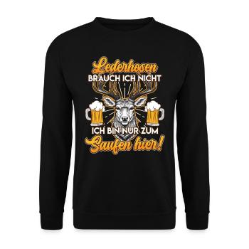 Lederhosen Brauch ich Nicht Bin zum Saufen hier! - Unisex Pullover - Schwarz - Vorne - Alina (178cm) & Michal (187cm)