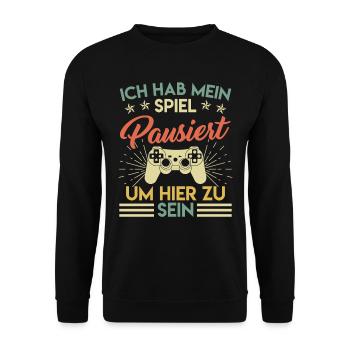 Gamer Mein Spiel Pausiert um Hier zu Sein - Unisex Pullover - Schwarz - Vorne - Alina (178cm) & Michal (187cm)