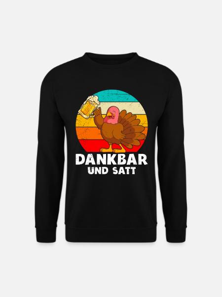 Dankbar und Satt Biertrinker Truthahn - Unisex Pullover - Schwarz