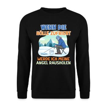 Eisfischen Wenn die Hölle Zufriert Eisangel - Unisex Pullover - Schwarz - Vorne - Alina (178cm) & Michal (187cm)