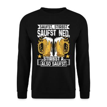 Boarisch Saufst Stirbst Saufst Ned Stirbst A - Unisex Pullover - Schwarz - Vorne - Alina (178cm) & Michal (187cm)