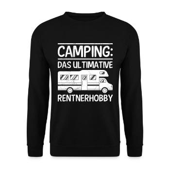 Camping: Das Ultimative Rentner Hobby Rente - Unisex Pullover - Schwarz - Vorne - Alina (178cm) & Michal (187cm)