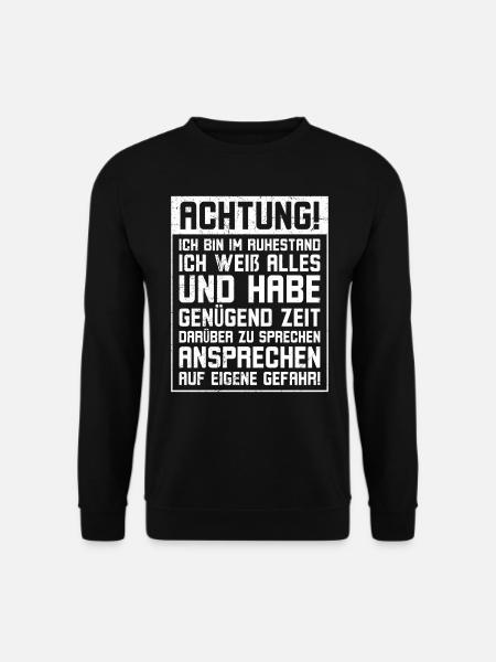 Achtung! Bin im Ruhestand habe Genügend Zeit - Unisex Pullover - Schwarz