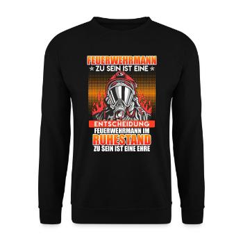 Feuerwehrmann zu sein ist eine Entscheidung Rente - Unisex Pullover - Schwarz - Vorne - Alina (178cm) & Michal (187cm)