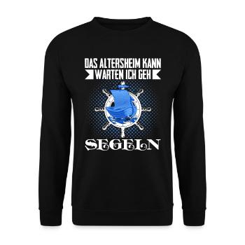 Rentner Das Altersheim kann Warten Ich Geh Segeln - Unisex Pullover - Schwarz - Vorne - Alina (178cm) & Michal (187cm)