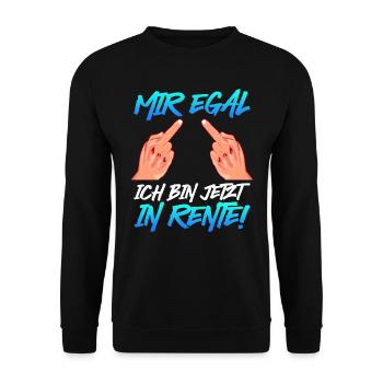 Ruhestand Mir Egal Ich bin jetzt in Rente! - Unisex Pullover - Schwarz - Vorne - Alina (178cm) & Michal (187cm)