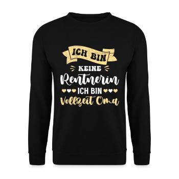 Ruhestand Keine Rentnerin Bin Vollzeit Oma - Unisex Pullover - Schwarz - Vorne - Alina (178cm) & Michal (187cm)