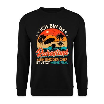 Ruhestand Mein Einziger Chef ist meine Frau - Unisex Pullover - Schwarz - Vorne - Alina (178cm) & Michal (187cm)