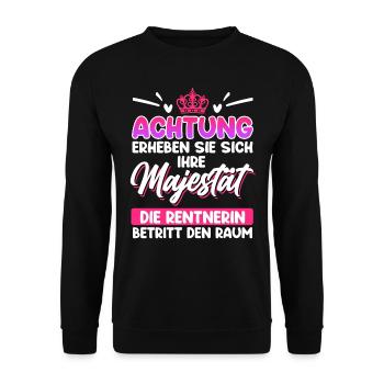 Rente Achtung Ihre Majestät die Rentnerin - Unisex Pullover - Schwarz - Vorne - Alina (178cm) & Michal (187cm)