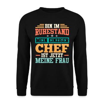 Rentner Bin im Ruhestand mein Einziger Chef - Unisex Pullover - Schwarz - Vorne - Alina (178cm) & Michal (187cm)