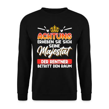 Ruhestand Seine Majestät der Rentner Rente - Unisex Pullover - Schwarz - Vorne - Alina (178cm) & Michal (187cm)