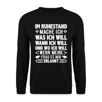 Ruhestand Was ich Will Wann ich Will Wo ich Will - Unisex Pullover - Schwarz - Vorne - Alina (178cm) & Michal (187cm)