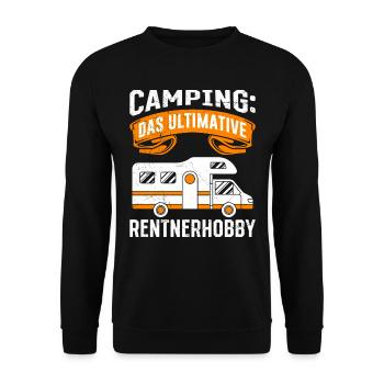 Camping: Das Ultimative Rentner Hobby Rente - Unisex Pullover - Schwarz - Vorne - Alina (178cm) & Michal (187cm)