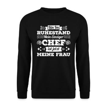 Rentner Im Ruhestand Einziger Chef ist meine Frau - Unisex Pullover - Schwarz - Vorne - Alina (178cm) & Michal (187cm)