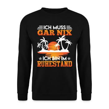 Rente Ich muss Gar Nix ich bin im Ruhestand - Unisex Pullover - Schwarz - Vorne - Alina (178cm) & Michal (187cm)