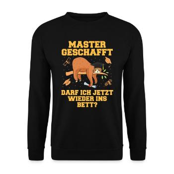 Master Geschafft Darf Ich jetzt Wieder ins Bett? - Unisex Pullover - Schwarz - Vorne - Alina (178cm) & Michal (187cm)