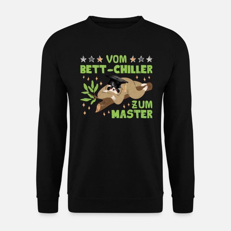 Masterarbeit Geschafft Vom Bett-Chiller zum Master - Unisex Pullover - Schwarz