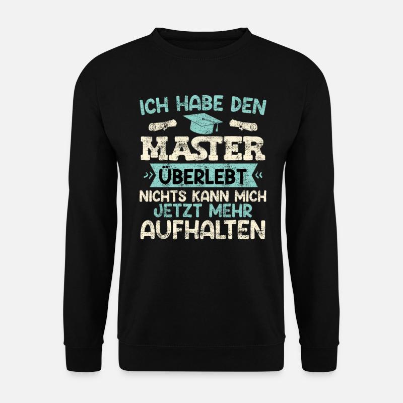 Master Party Habe den Master Überlebt Masterarbeit - Unisex Pullover - Schwarz