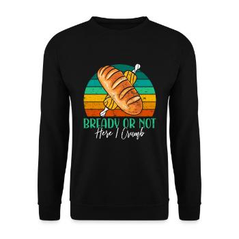 Bread Baking Love Bready or Not Bread Baking Fans - Unisex Sweatshirt - black - Front - Alina (178cm) & Michal (187cm)