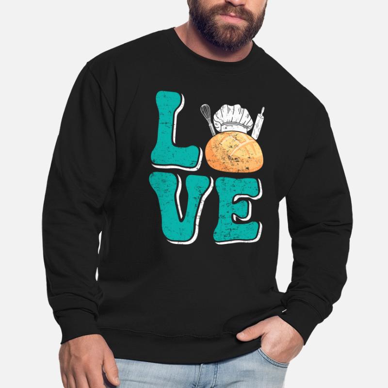Bread Baking Love LOVE Bakery Bread Baker Bread Baking Unisex Sweatshirt