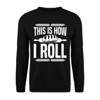 Brotbacken This is How I Roll Brotbäcker - Unisex Pullover - Schwarz - Vorne - Alina (178cm) & Michal (187cm)