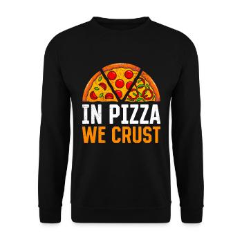 Pizzafans In Pizza we Crust Pizzaofen Pizzabacken - Unisex Pullover - Schwarz - Vorne - Alina (178cm) & Michal (187cm)