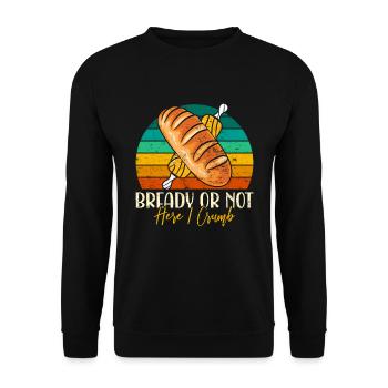 Bread Baking Love Bready or Not Bread Baking Fans - Unisex Sweatshirt - black - Front - Alina (178cm) & Michal (187cm)
