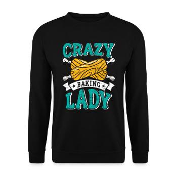 Baker Crazy Baking Lady Baking Women - Unisex Sweatshirt - black - Front - Alina (178cm) & Michal (187cm)