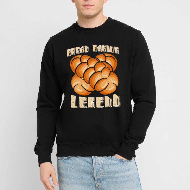 Bread Baker Bread Baking Legend Unisex Sweatshirt