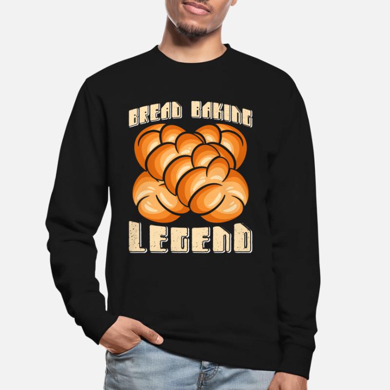 Bread Baker Bread Baking Legend Unisex Sweatshirt