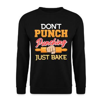Baking Don't Punch Punching Just Bake Bread Baking - Unisex Sweatshirt - black - Front - Alina (178cm) & Michal (187cm)