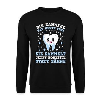 Fasching Zahnfee Sammelt Konfetti statt Zähne - Unisex Pullover - Schwarz - Vorne - Alina (178cm) & Michal (187cm)