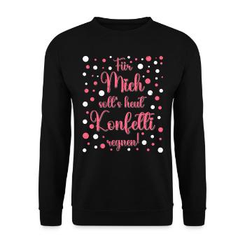 Faschingsparty Für Mich Solls Heut Konfetti Regnen - Unisex Pullover - Schwarz - Vorne - Alina (178cm) & Michal (187cm)