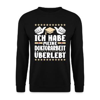 Dissertation Habe meine Doktorarbeit Überlebt - Unisex Pullover - Schwarz - Vorne - Alina (178cm) & Michal (187cm)