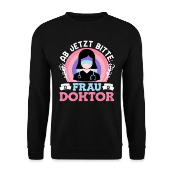 Dissertation Ab Jetzt heißt es Frau Doktor - Unisex Pullover - Schwarz - Vorne - Alina (178cm) & Michal (187cm)