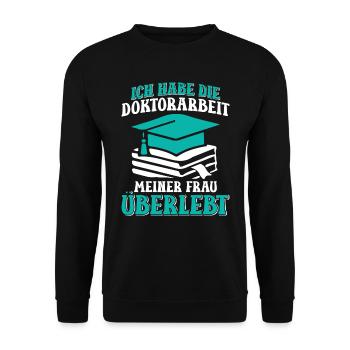 Dissertation Habe die Doktorarbeit meiner Frau - Unisex Pullover - Schwarz - Vorne - Alina (178cm) & Michal (187cm)