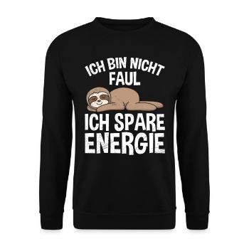 Faulenzer Kollege Bin Nicht Faul Spare Energie - Unisex Pullover - Schwarz - Vorne - Alina (178cm) & Michal (187cm)