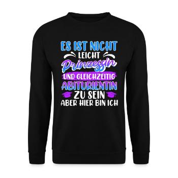 Abitur Nicht Leicht PRINZESSIN und ABITURIENTIN - Unisex Pullover - Schwarz - Vorne - Alina (178cm) & Michal (187cm)