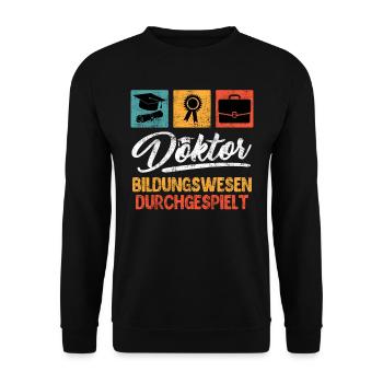 Doktor Bildungswesen Durchgespielt Doktorarbeit - Unisex Pullover - Schwarz - Vorne - Alina (178cm) & Michal (187cm)