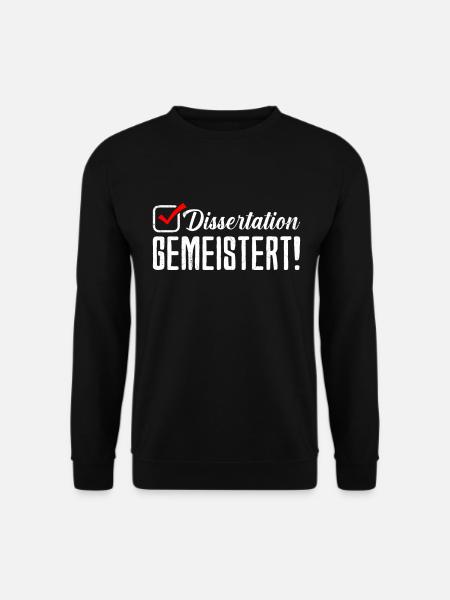 Dissertation Gemeistert! Doktorabschluss Bestanden - Unisex Pullover - Schwarz