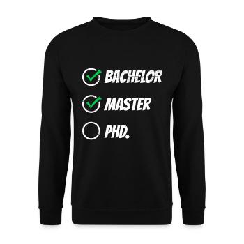 Bachelor Master PHD. Master's degree passed - Unisex Sweatshirt - black - Front - Alina (178cm) & Michal (187cm)
