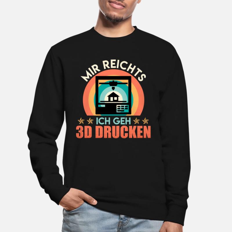 3D Printer I've Had Enough, I'm Going 3D Printing Unisex Sweatshirt